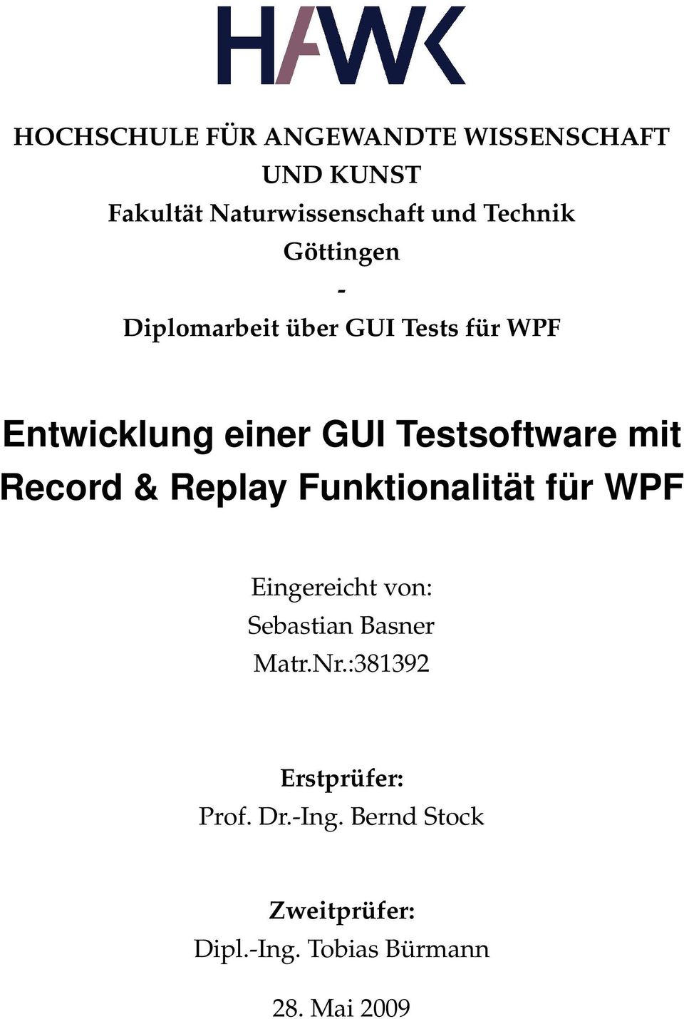 Record & Replay Funktionalität für WPF Eingereicht von: Sebastian Basner Matr.Nr.