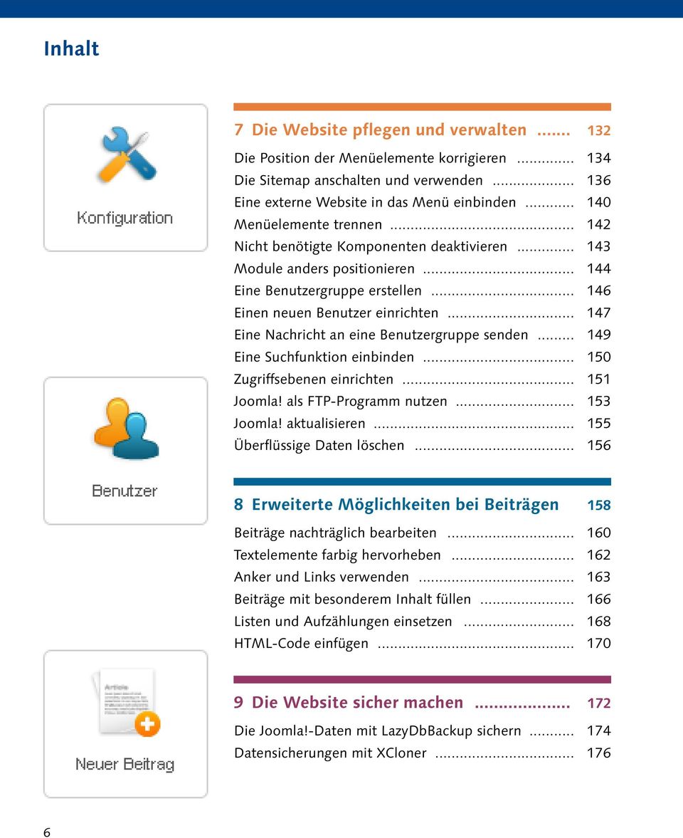 .. 147 Eine Nachricht an eine Benutzergruppe senden... 149 Eine Suchfunktion einbinden... 150 Zugriffsebenen einrichten... 151 Joomla! als FTP-Programm nutzen... 153 Joomla! aktualisieren.