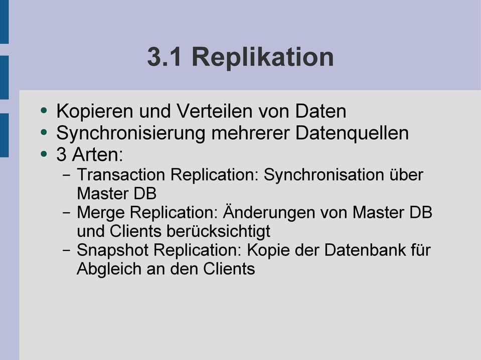 über Master DB Merge Replication: Änderungen von Master DB und Clients