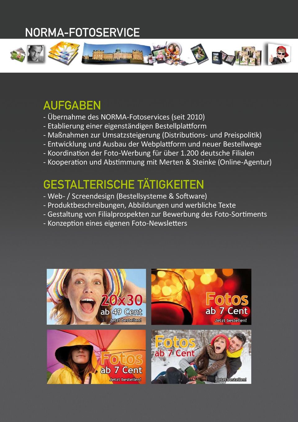 200 deutsche Filialen - Kooperation und Abstimmung mit Merten & Steinke (Online-Agentur) GESTALTERISCHE TÄTIGKEITEN - Web- / Screendesign (Bestellsysteme &