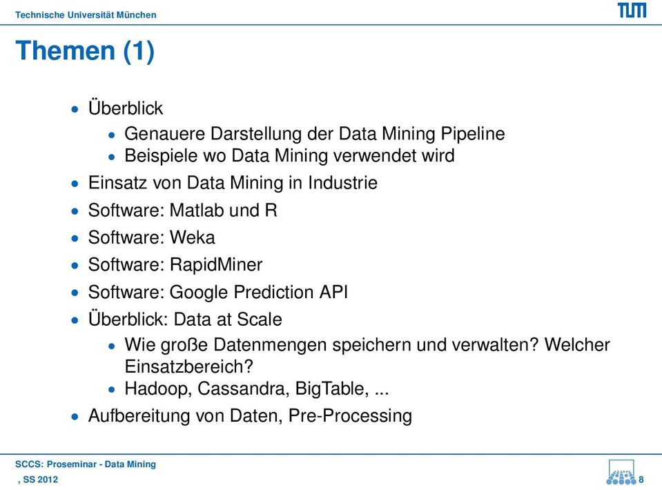Software: Google Prediction API Überblick: Data at Scale Wie große Datenmengen speichern und verwalten?