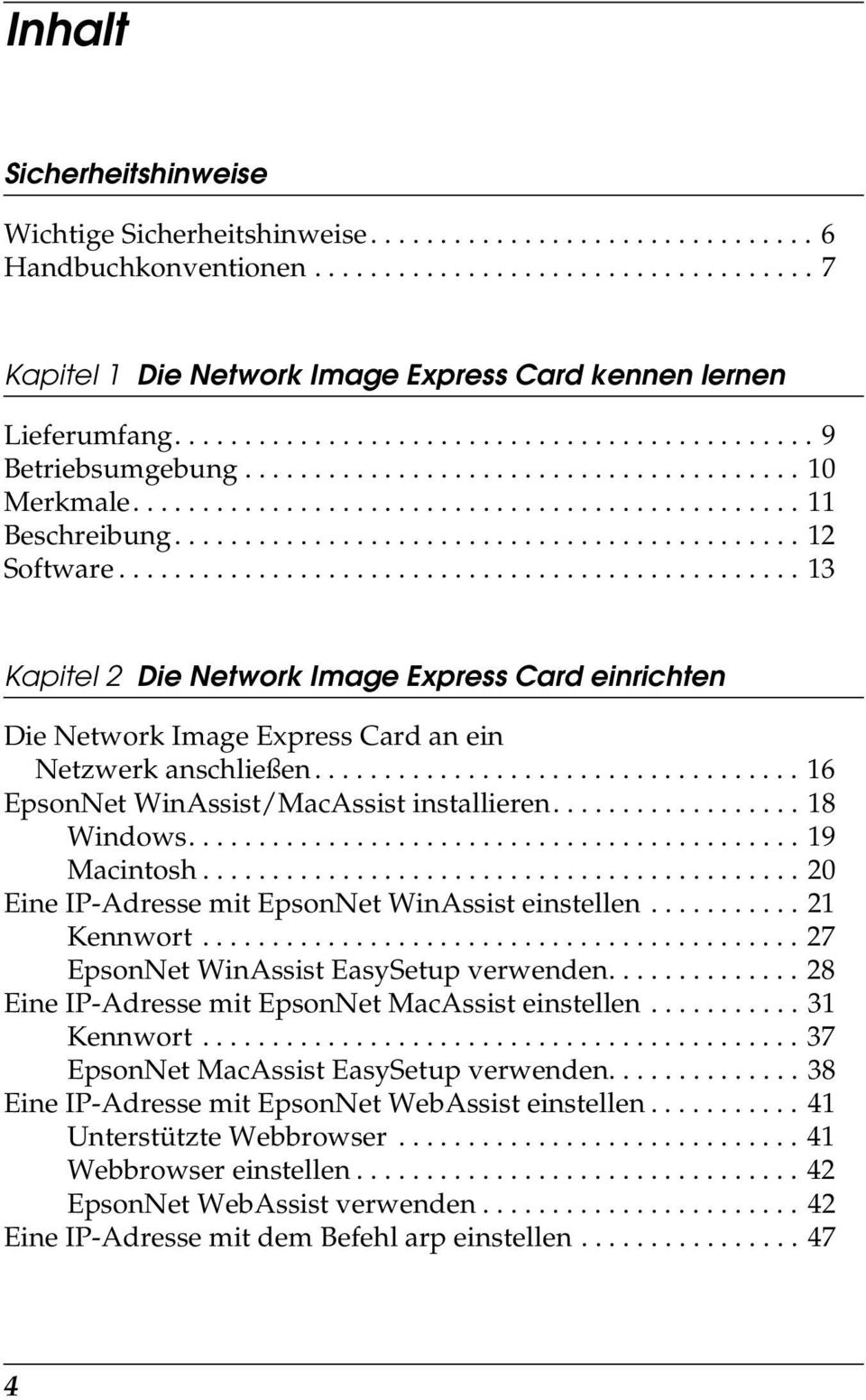 ................................................ 3 Kapitel Die Network Image Express Card einrichten Die Network Image Express Card an ein Netzwerk anschließen.