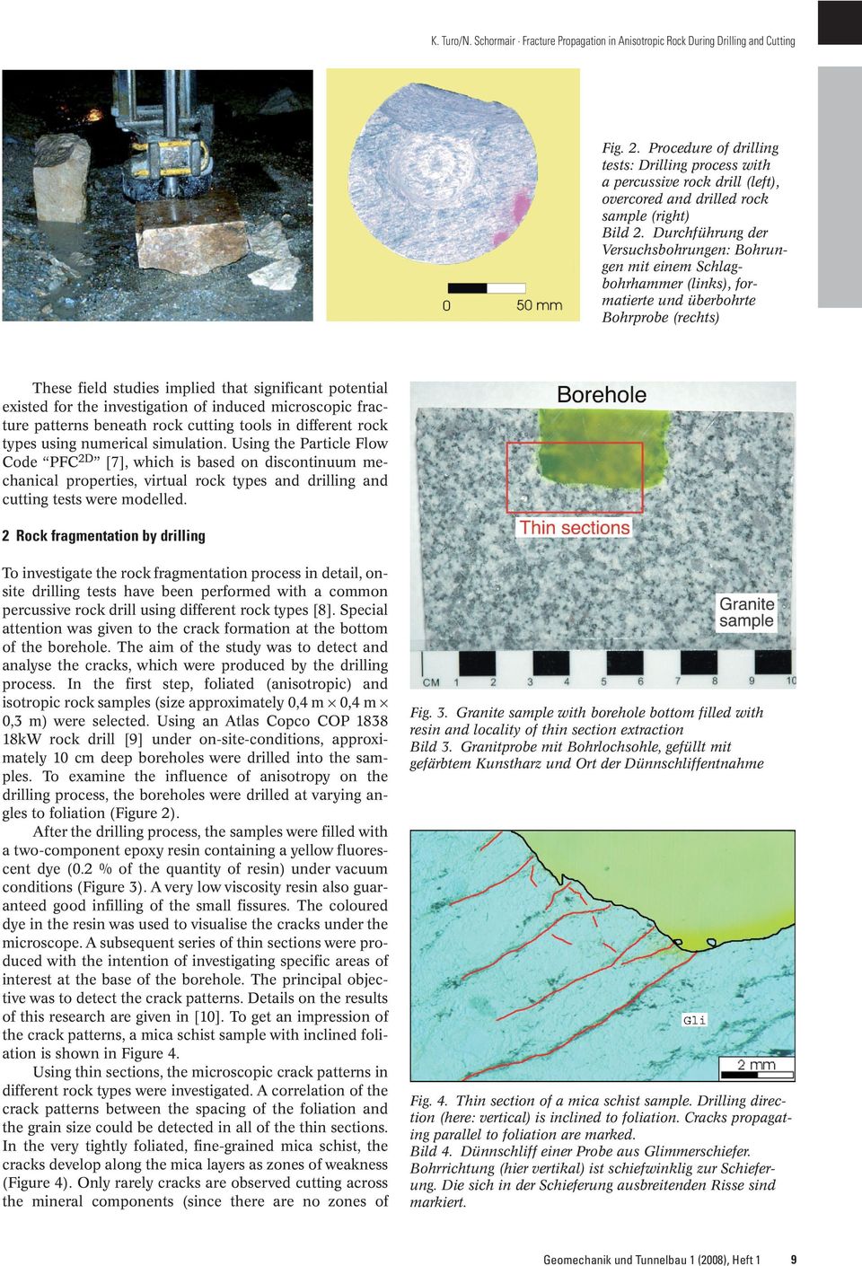 investigation of induced microscopic fracture patterns beneath rock cutting tools in different rock types using numerical simulation.