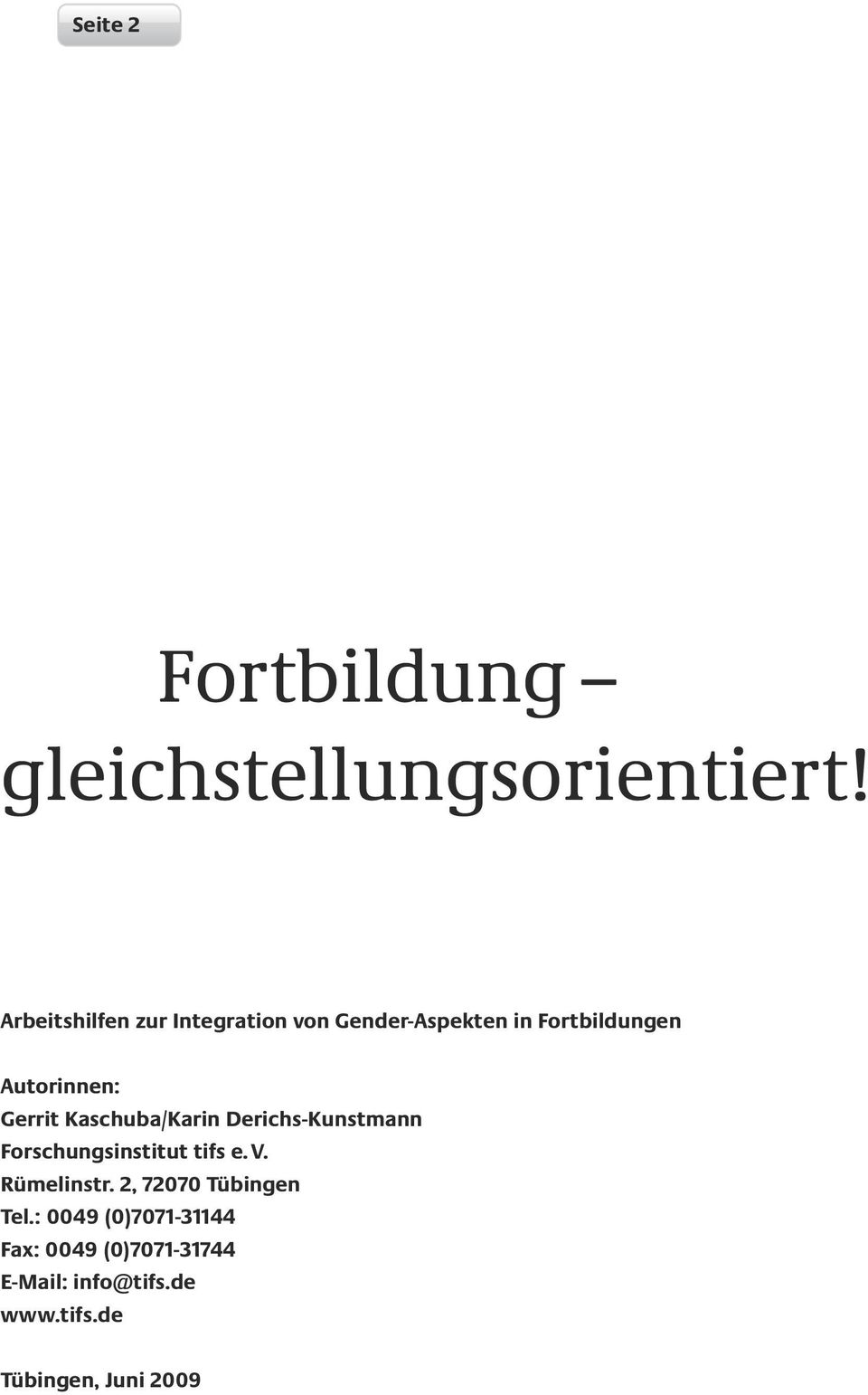 Gerrit Kaschuba/Karin Derichs-Kunstmann Forschungsinstitut tifs e. V.