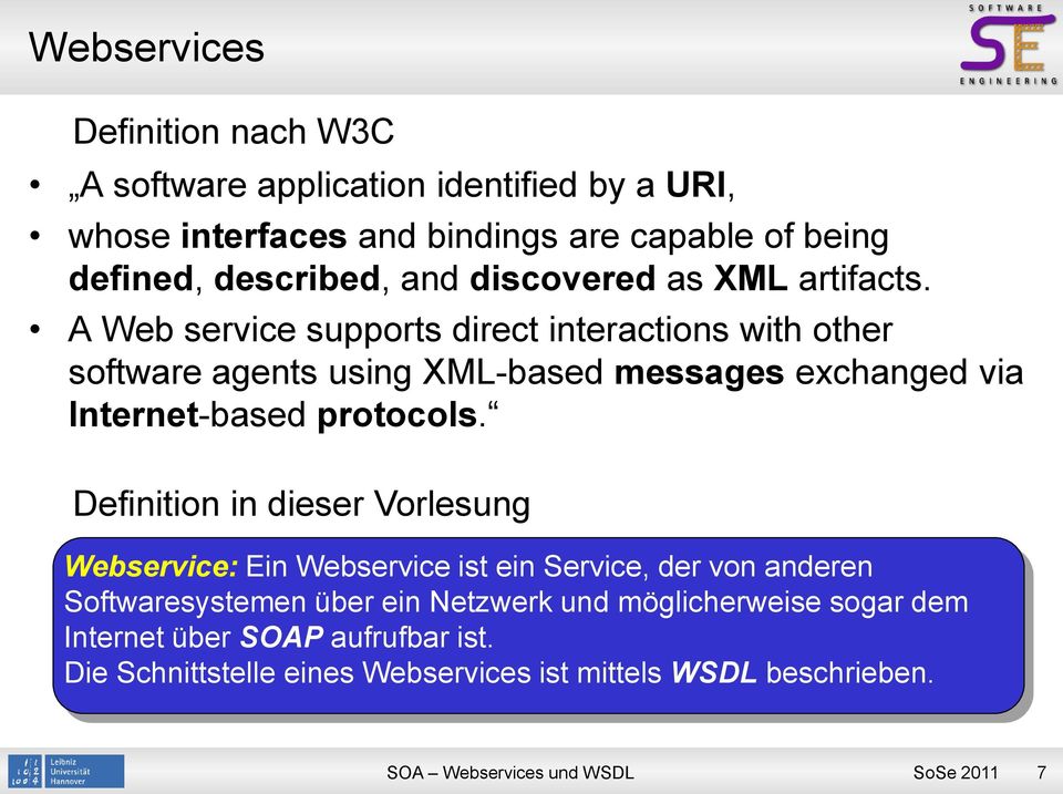 A Web service supports direct interactions with other software agents using XML-based messages exchanged via Internet-based protocols.