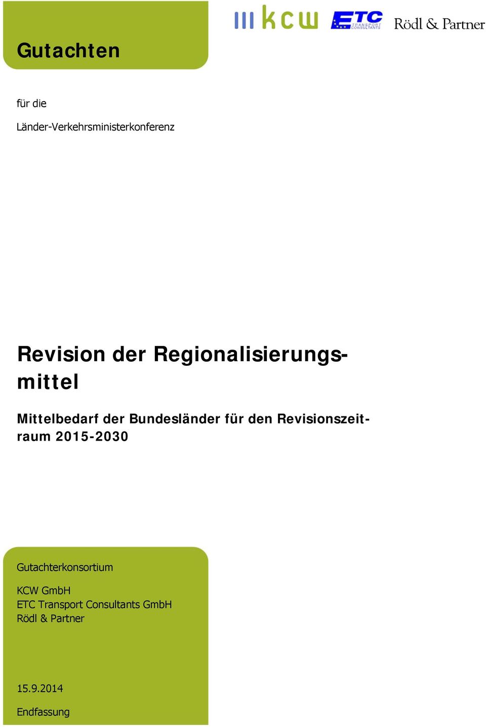 den Revisionszeitraum 2015-2030 Gutachterkonsortium KCW GmbH