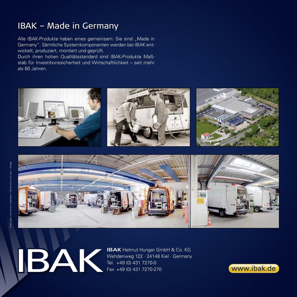 Durch ihren hohen Qualitätsstandard sind IBAK-Produkte Maßstab für Investitionssicherheit und Wirtschaftlichkeit seit mehr