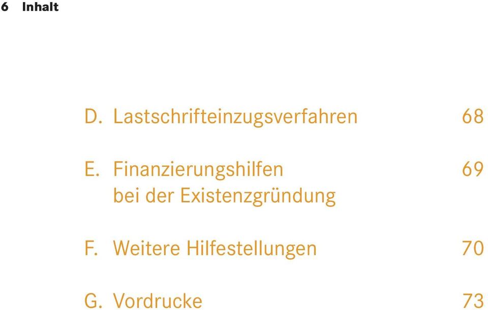 Finanzierungshilfen 69 bei der