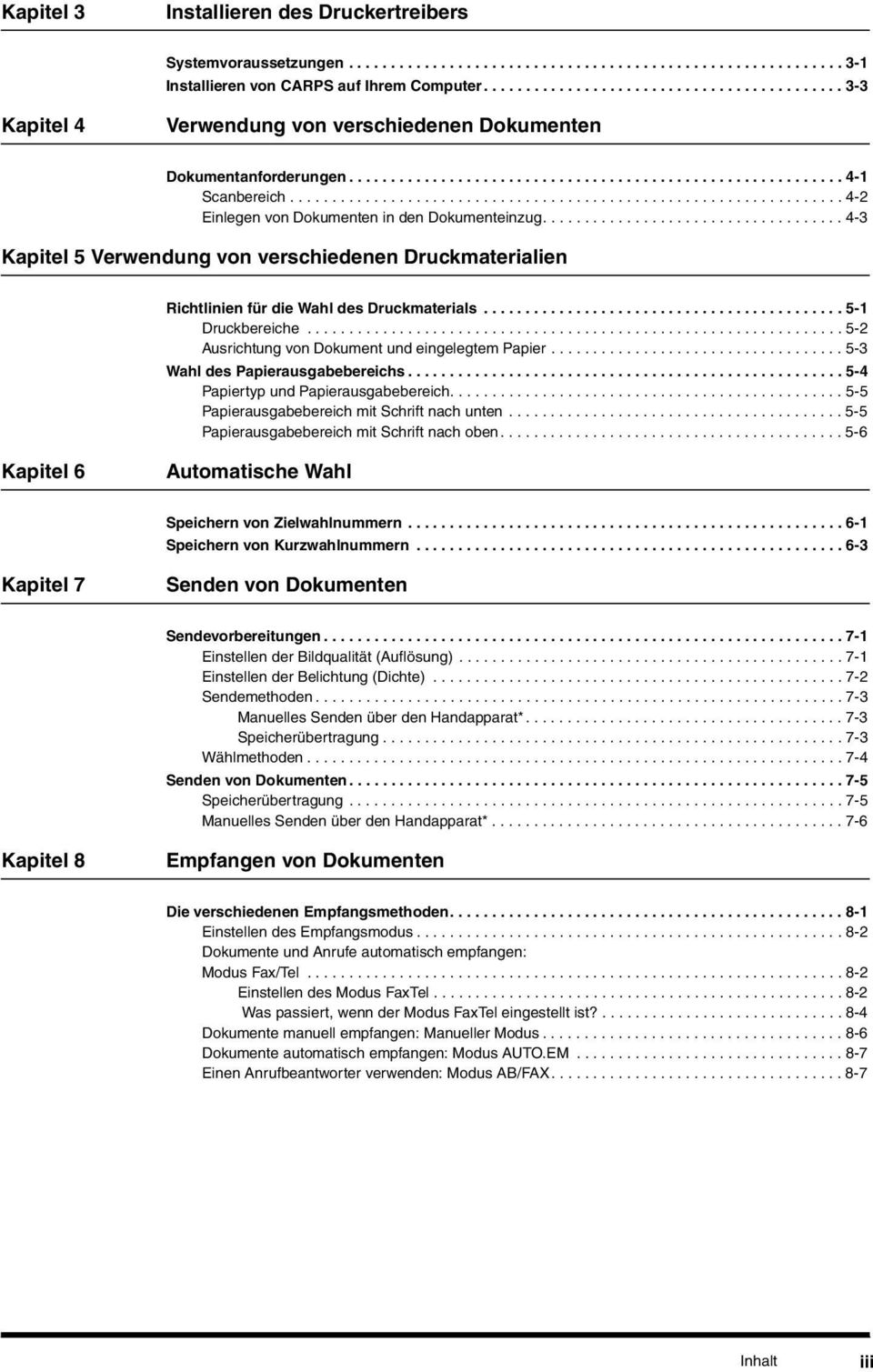 ................................................................. 4-2 Einlegen von Dokumenten in den Dokumenteinzug.