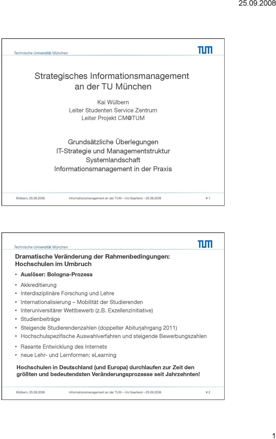 2008 Informationsmanagement an der TUM Uni Saarland 25.09.