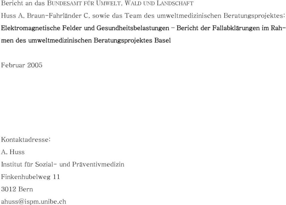 Bericht der Fallabklärungen im Rahmen des umweltmedizinischen Beratungsprojektes Basel Februar 2005