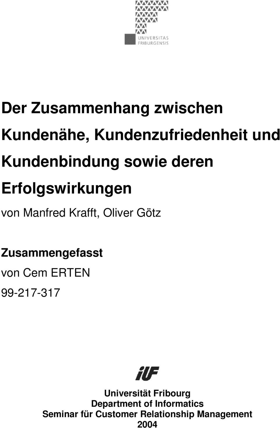 Oliver Götz Zusammengefasst von Cem ERTEN 99-217-317 Universität