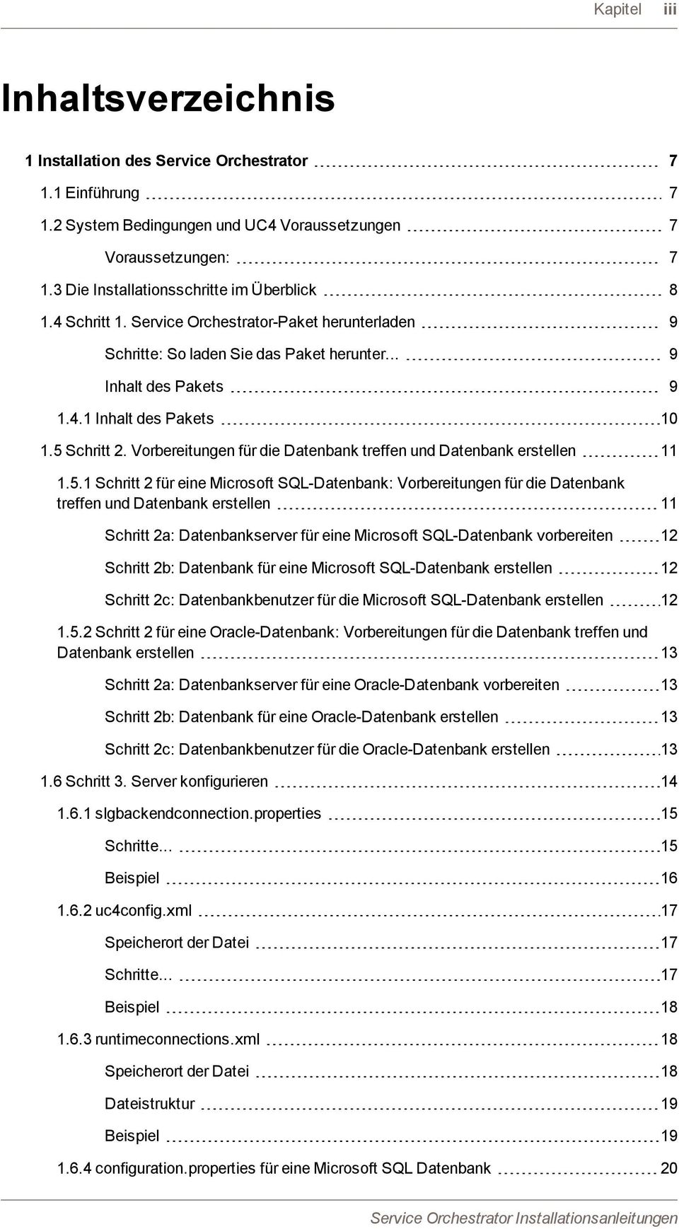 5 Schritt 2. Vorbereitungen für die Datenbank treffen und Datenbank erstellen 11 1.5.1 Schritt 2 für eine Microsoft SQL-Datenbank: Vorbereitungen für die Datenbank treffen und Datenbank erstellen 11