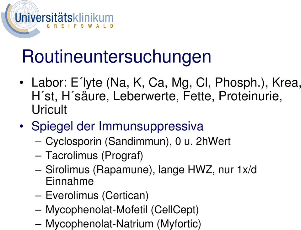Immunsuppressiva Cyclosporin (Sandimmun), 0 u.