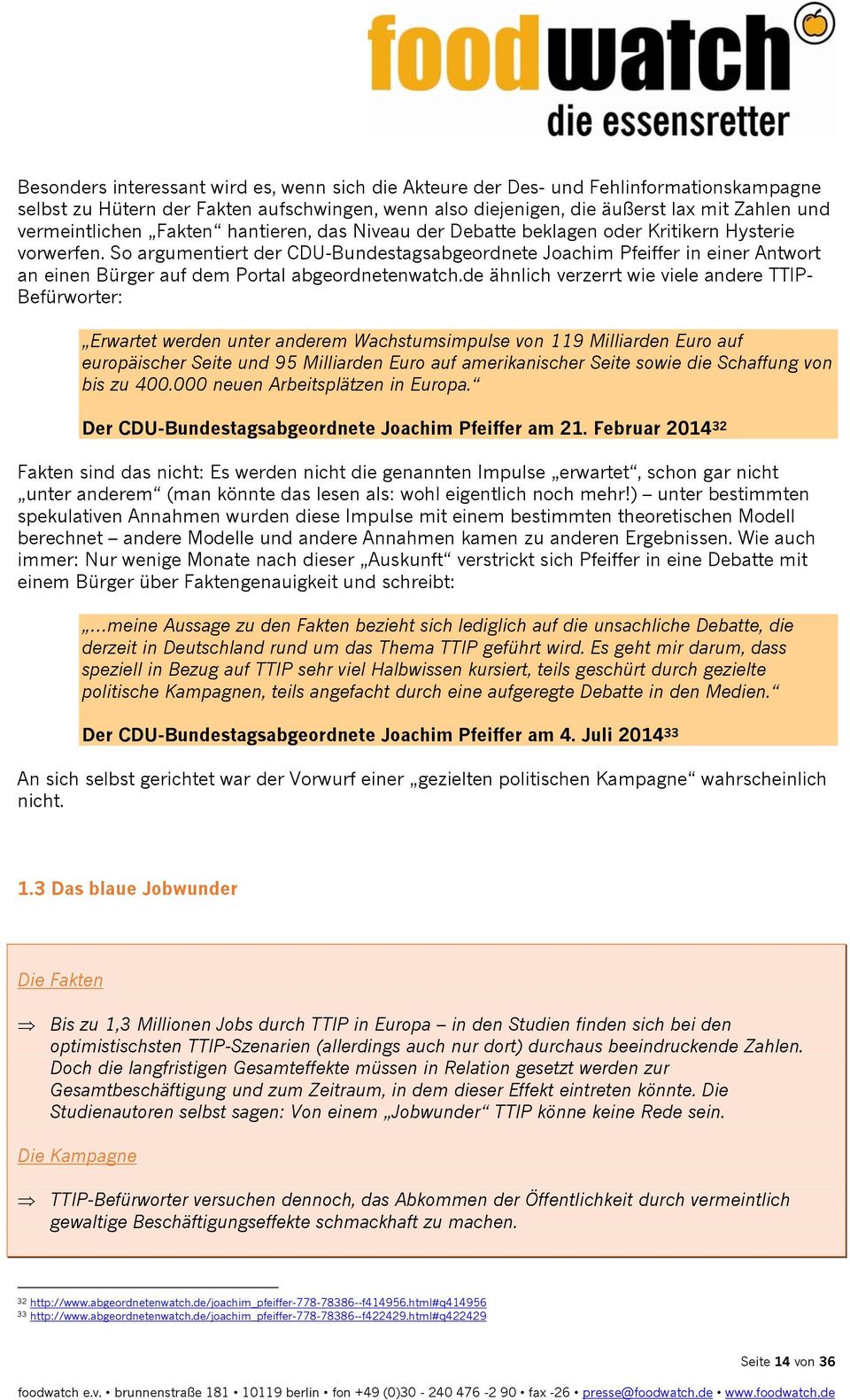 So argumentiert der CDU-Bundestagsabgeordnete Joachim Pfeiffer in einer Antwort an einen Bürger auf dem Portal abgeordnetenwatch.