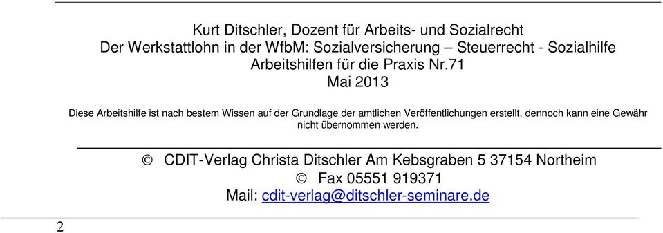 71 Mai 2013 Diese Arbeitshilfe ist nach bestem Wissen auf der Grundlage der amtlichen Veröffentlichungen