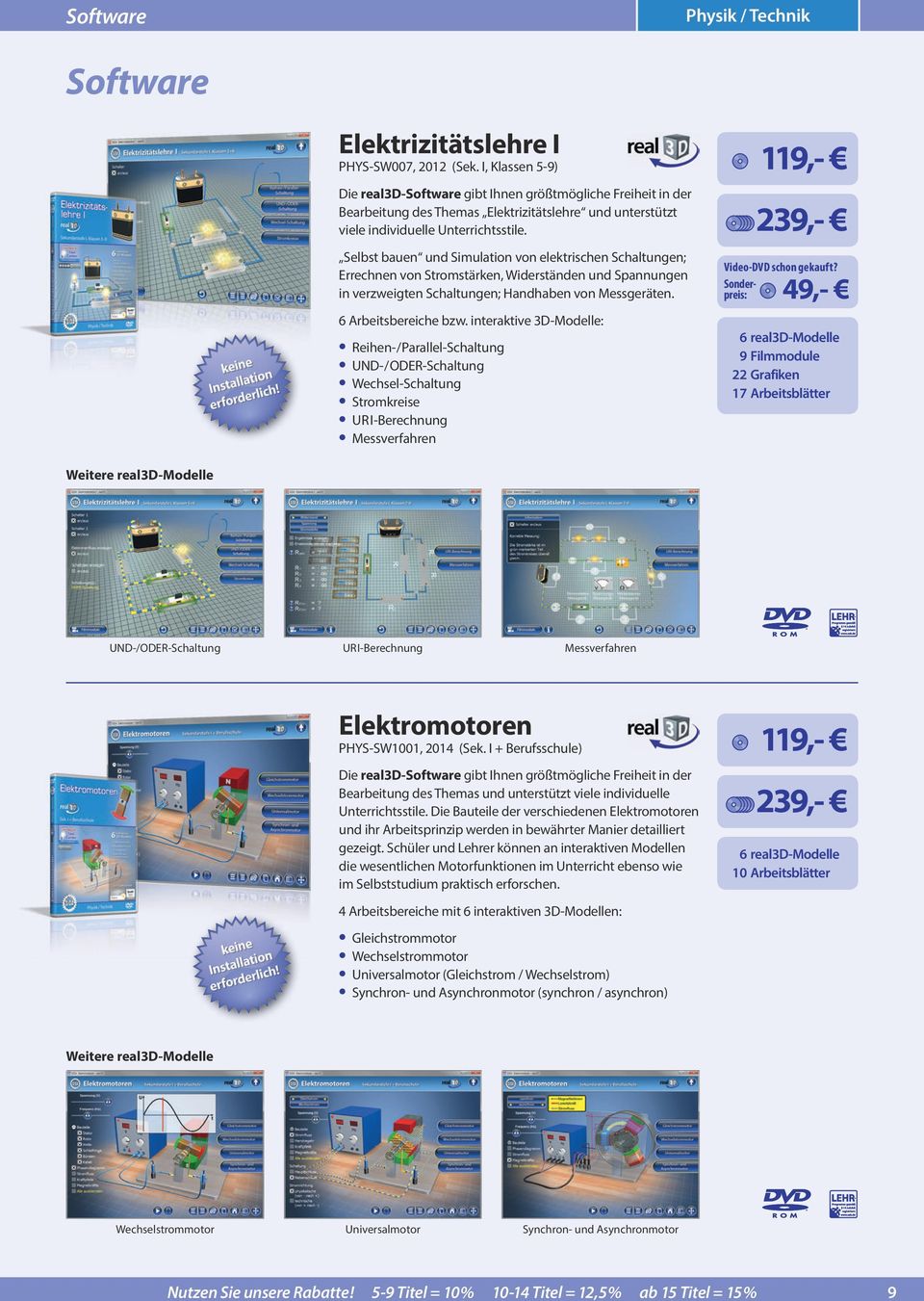 Selbst bauen und Simulation von elektrischen Schaltungen; Errechnen von Stromstärken, Widerständen und Spannungen in verzweigten Schaltungen; Handhaben von Messgeräten. 6 Arbeitsbereiche bzw.