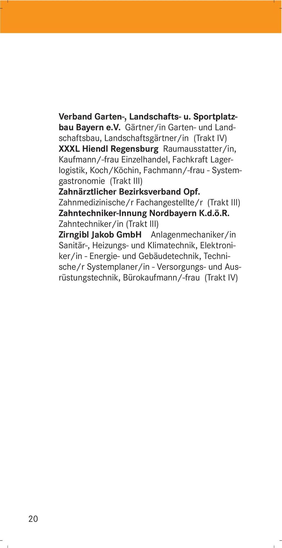 Koch/Köchin, Fachmann/-frau - Systemgastronomie (Trakt III) Zahnärztlicher Bezirksverband Opf.