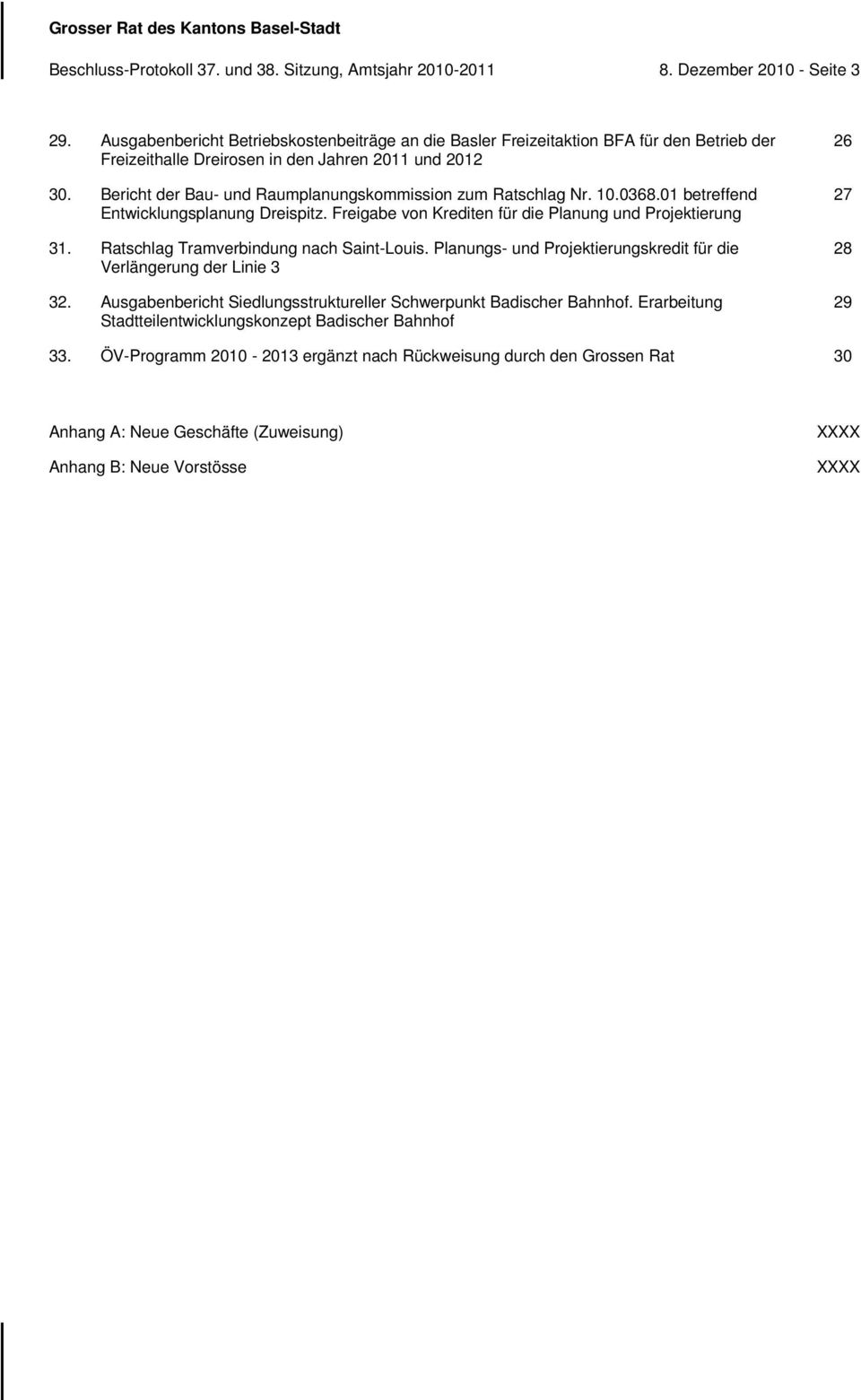 Bericht der Bau- und Raumplanungskommission zum Ratschlag Nr. 10.0368.01 betreffend Entwicklungsplanung Dreispitz. Freigabe von Krediten für die Planung und Projektierung 31.