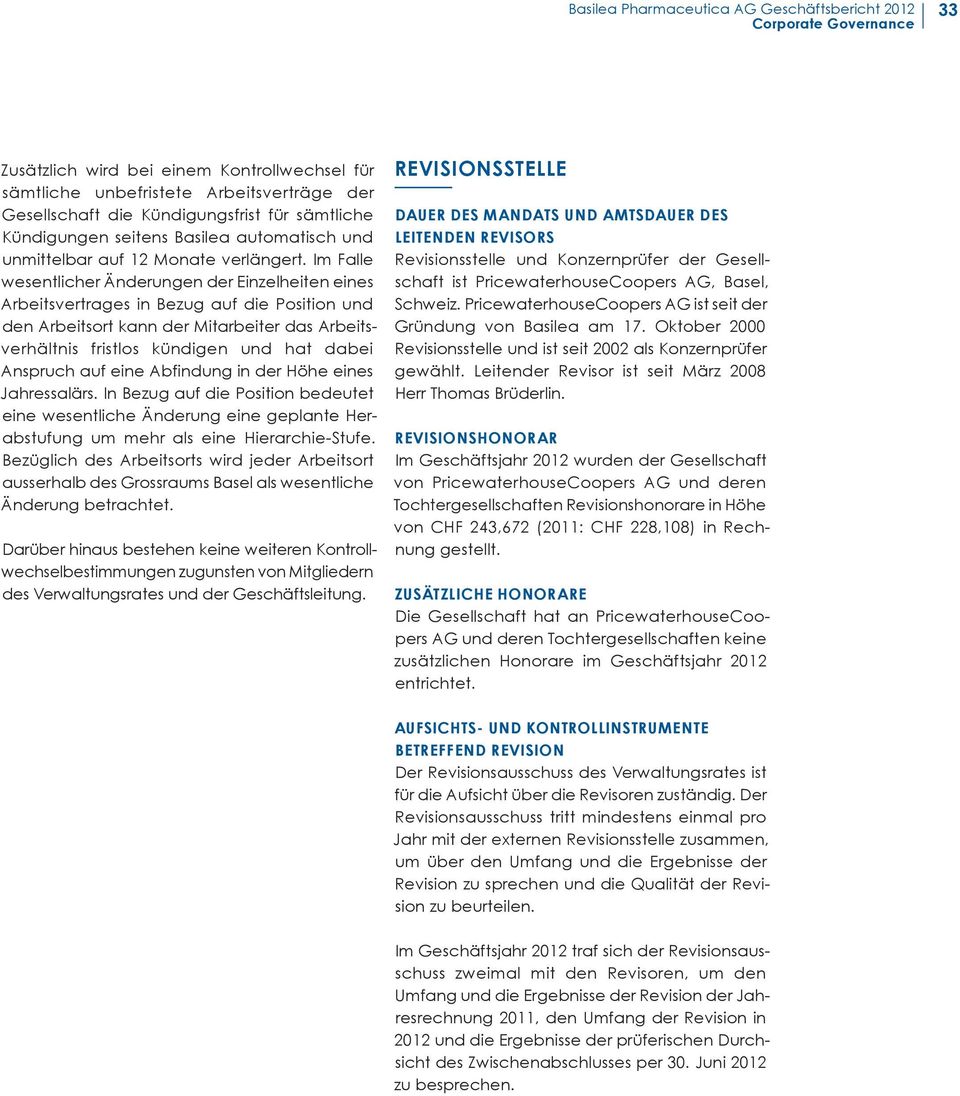 Im Falle wesentlicher Änderungen der Einzelheiten eines Arbeitsvertrages in Bezug auf die Position und den Arbeitsort kann der Mitarbeiter das Arbeitsverhältnis fristlos kündigen und hat dabei