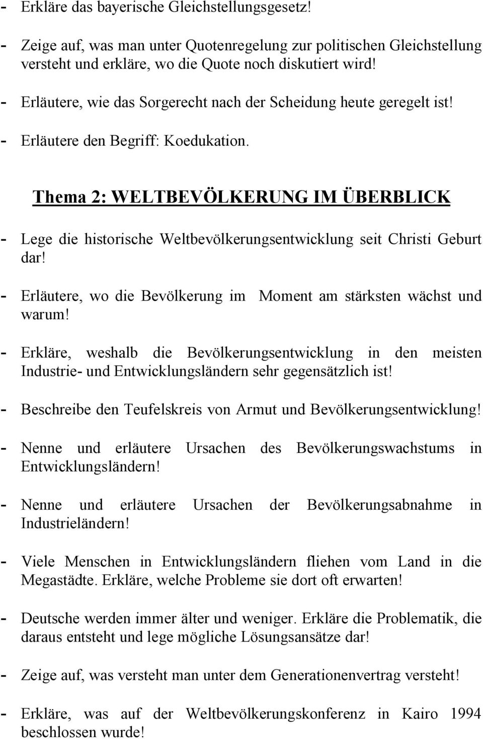 Thema 2: WELTBEVÖLKERUNG IM ÜBERBLICK - Lege die historische Weltbevölkerungsentwicklung seit Christi Geburt dar! - Erläutere, wo die Bevölkerung im Moment am stärksten wächst und warum!