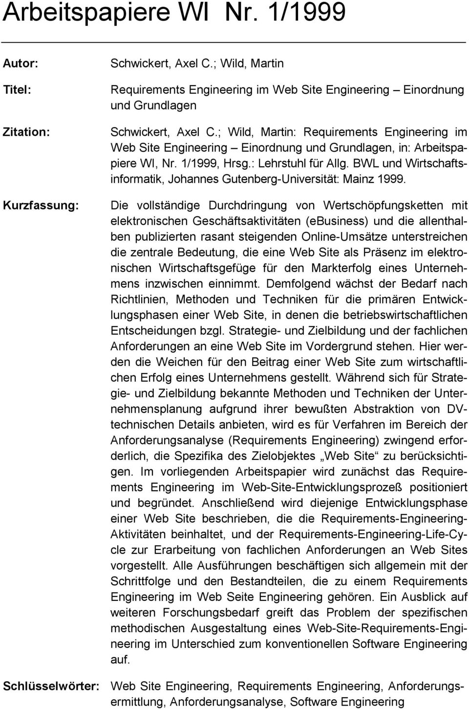 BWL und Wirtschaftsinformatik, Johannes Gutenberg-Universität: Mainz 1999.