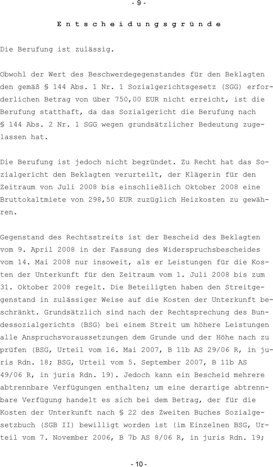 1 SGG wegen grundsätzlicher Bedeutung zugelassen hat. Die Berufung ist jedoch nicht begründet.