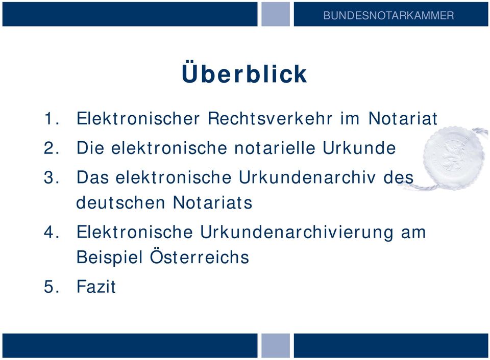 Das elektronische Urkundenarchiv des deutschen Notariats