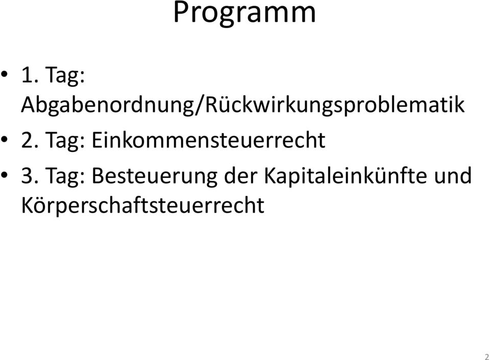 Abgabenordnung/Rückwirkungsproblematik