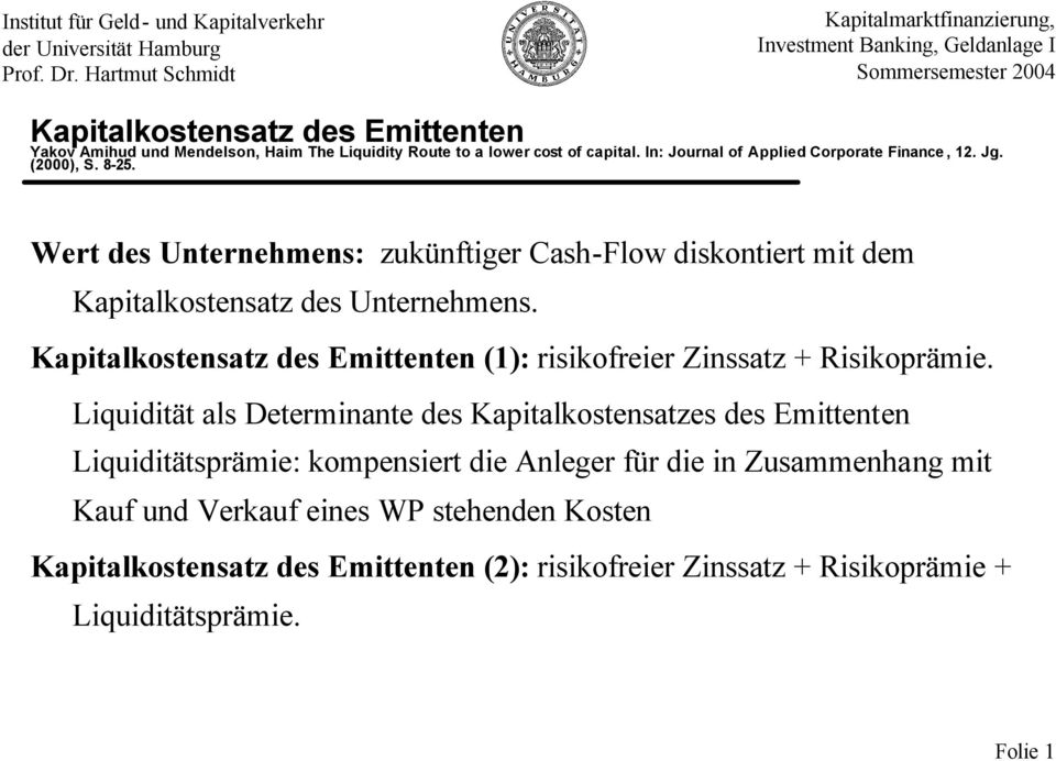 Kapitalkostensatz des Emittenten (1): risikofreier Zinssatz + Risikoprämie.
