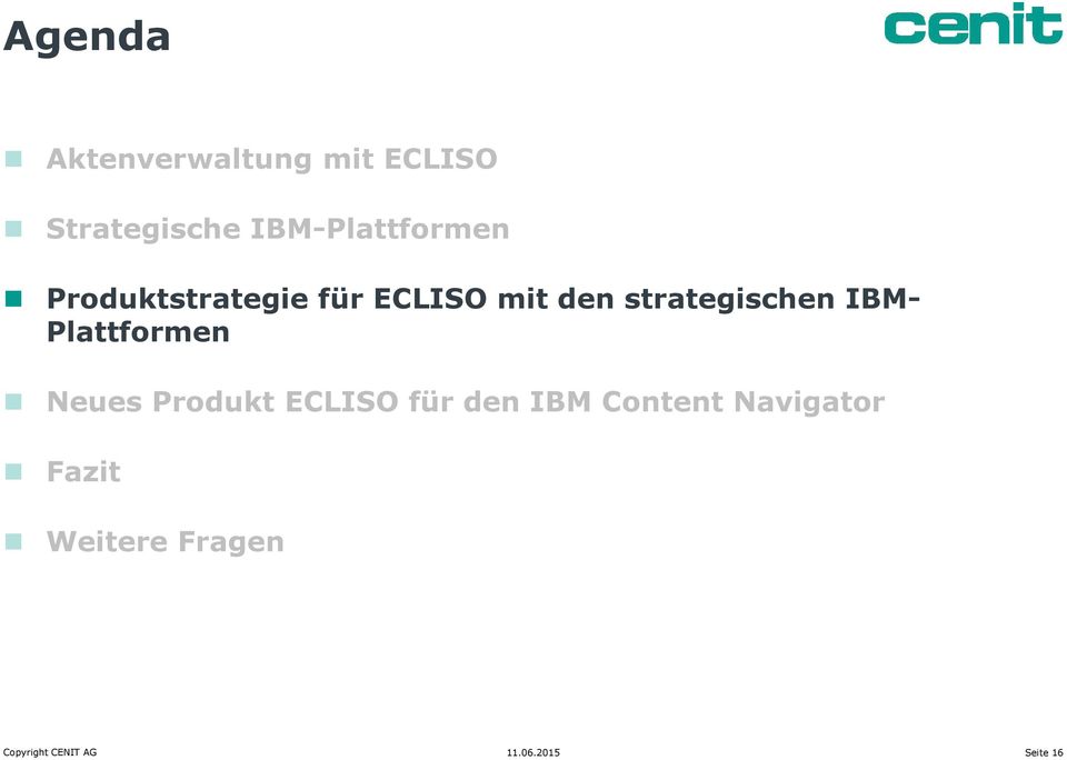 strategischen IBM- Plattformen Neues Produkt ECLISO für