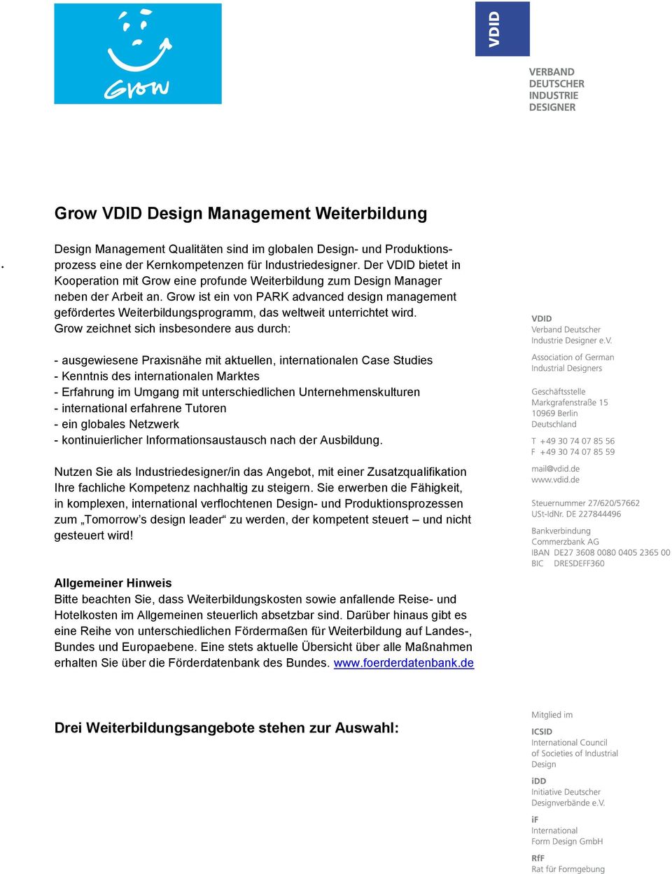 Grow ist ein von PARK advanced design management gefördertes Weiterbildungsprogramm, das weltweit unterrichtet wird.