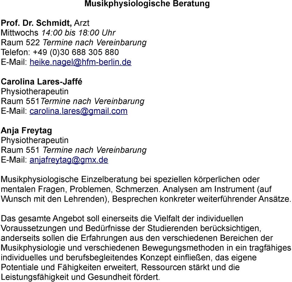 de Musikphysiologische Einzelberatung bei speziellen körperlichen oder mentalen Fragen, Problemen, Schmerzen.