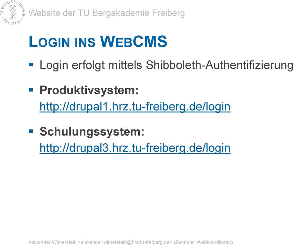 Produktivsystem: http://drupal1.hrz.tu-freiberg.