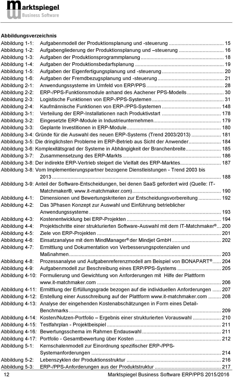 .. 20 Abbildung 1-6: Aufgaben der Fremdbezugsplanung und -steuerung... 21 Abbildung 2-1: Anwendungssysteme im Umfeld von ERP/PPS.