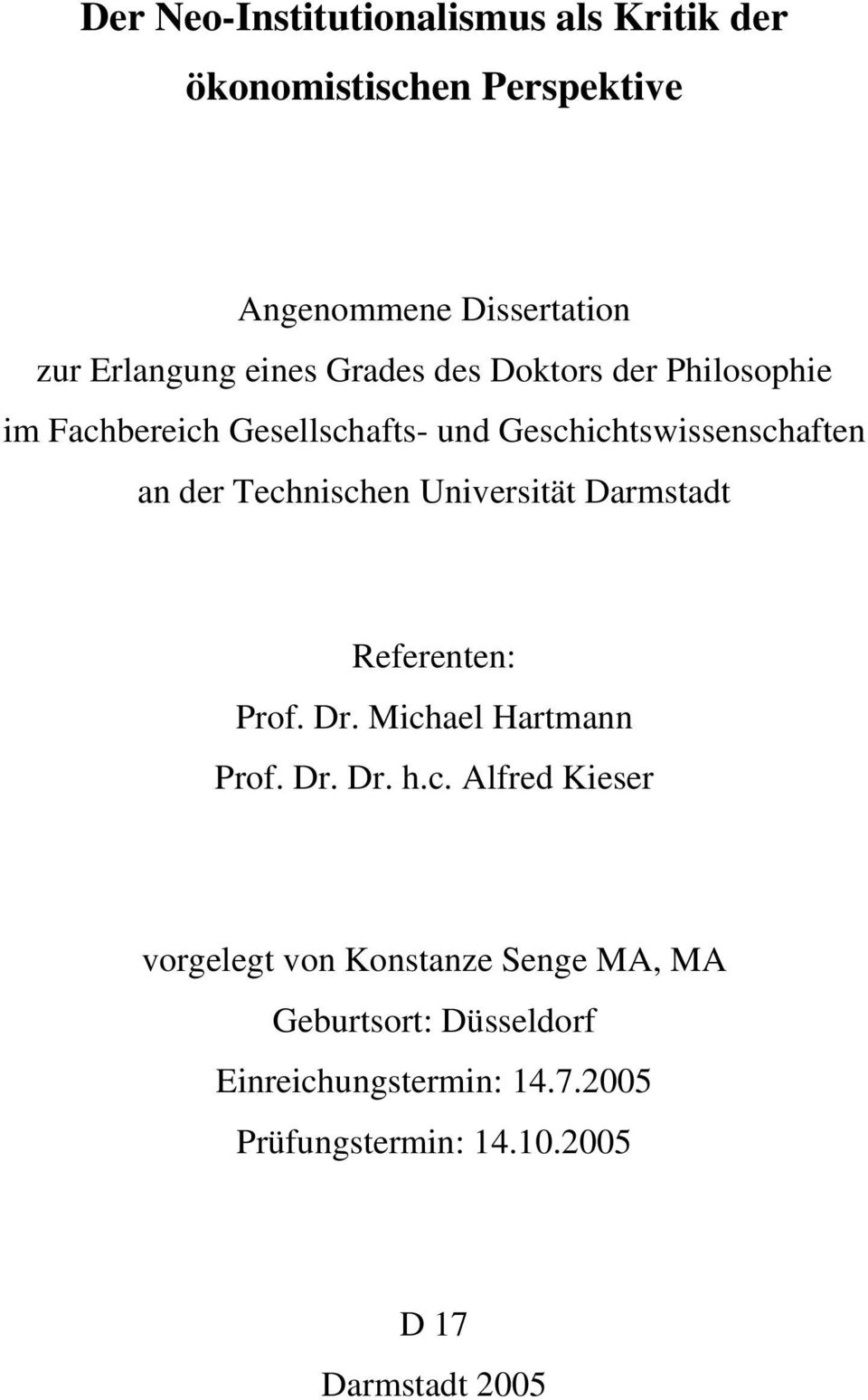 Universität Darmstadt Referenten: Prof. Dr. Mich
