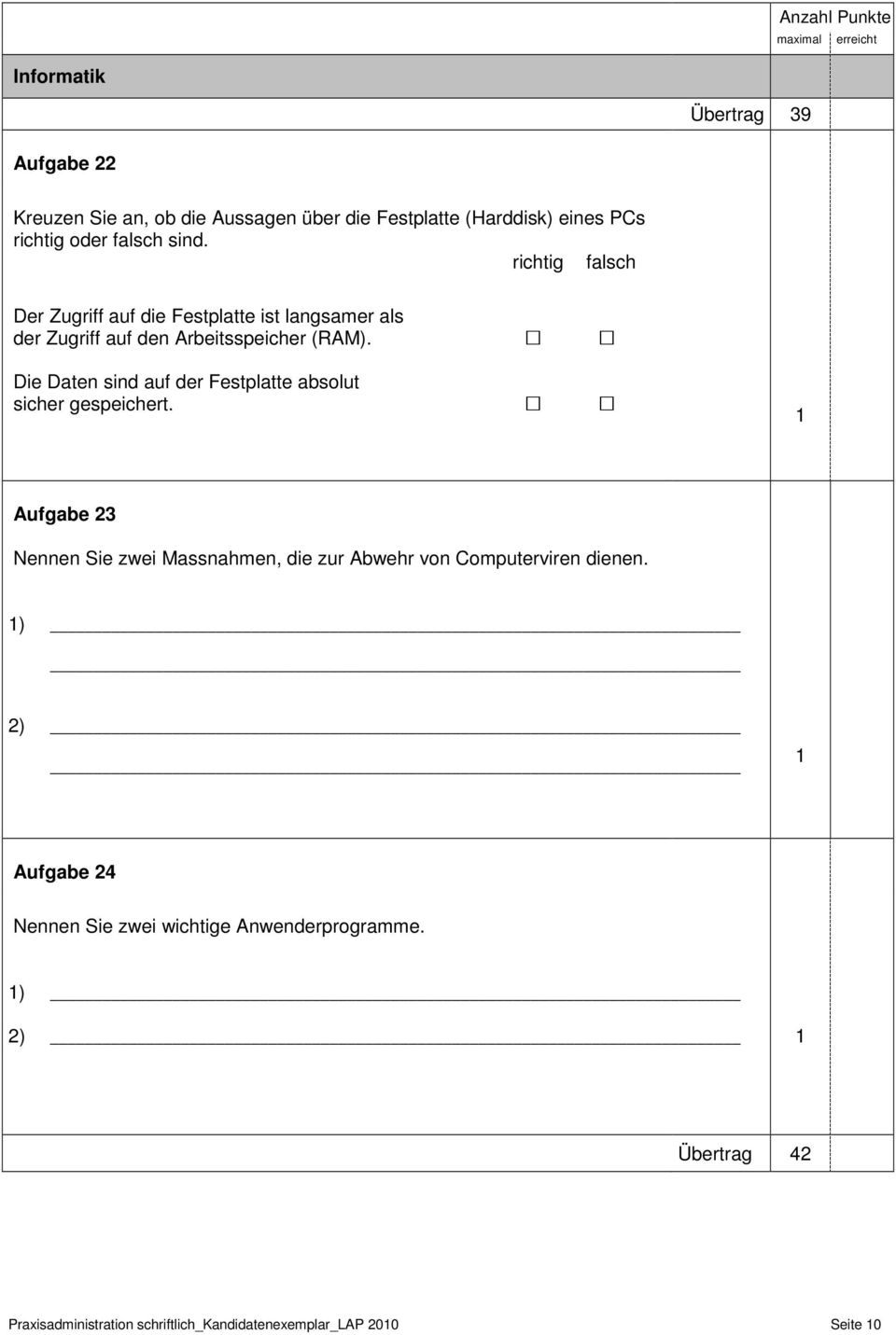 Die Daten sind auf der Festplatte absolut sicher gespeichert.