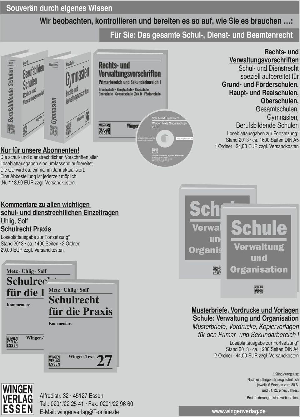 und Sekundarbereich I Grundschule Hauptschule Realschule Oberschule Gesamtschule (Sek I) Förschule Schul und Dienstrecht WINGEN VERLAG ESSEN WingenTet 24 Wingen Tete Niesachsen 2013 Alle Daten sind