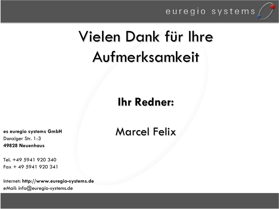 1-3 49828 Neuenhaus Marcel Felix Tel.