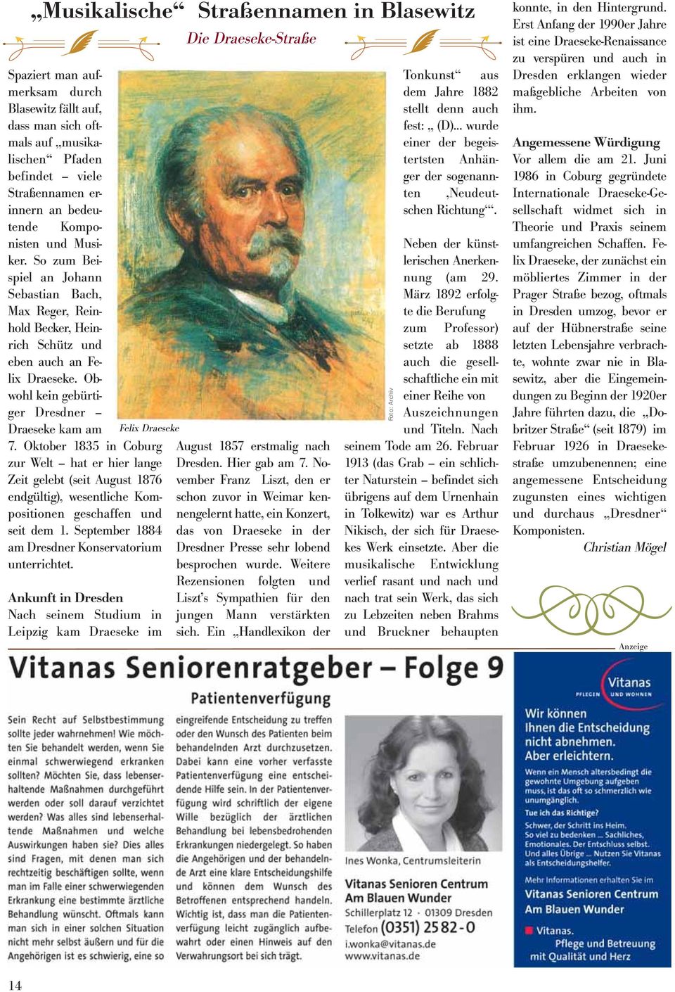 Oktober 1835 in Coburg zur Welt hat er hier lange Zeit gelebt (seit August 1876 endgültig), wesentliche Kompositionen geschaffen und seit dem 1. September 1884 am Dresdner Konservatorium unterrichtet.