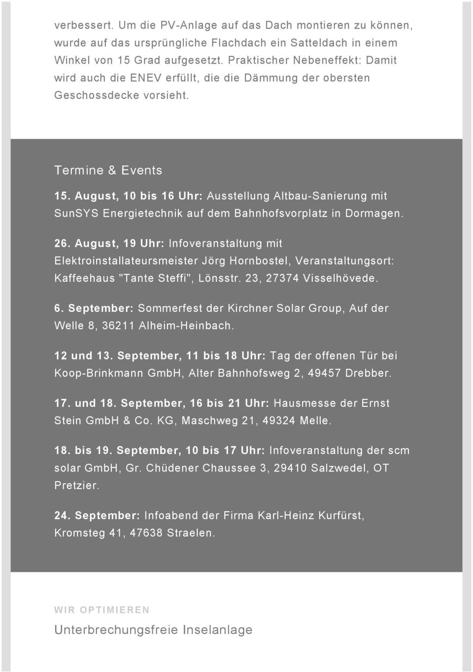 August, 10 bis 16 Uhr: Ausstellung Altbau-Sanierung mit SunSYS Energietechnik auf dem Bahnhofsvorplatz in Dormagen. 26.