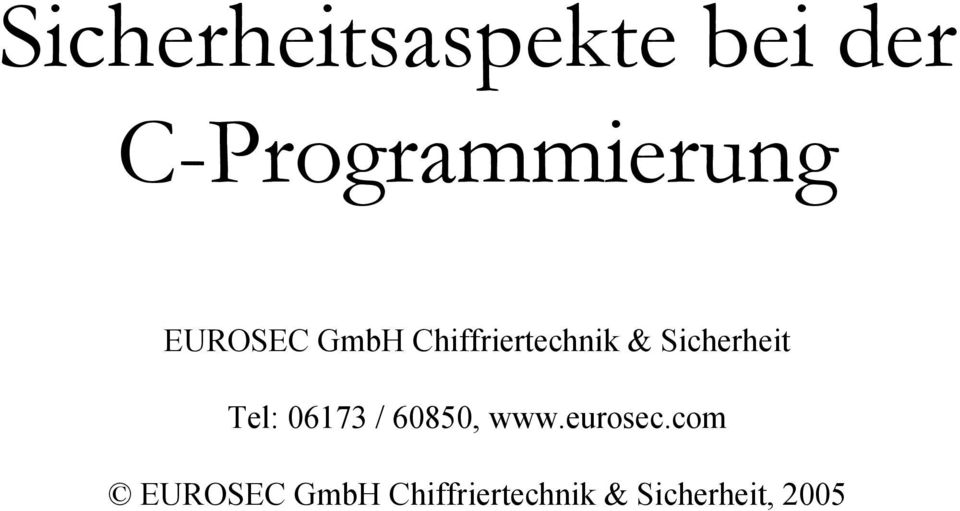 Chiffriertechnik & Sicherheit Tel: 06173 /