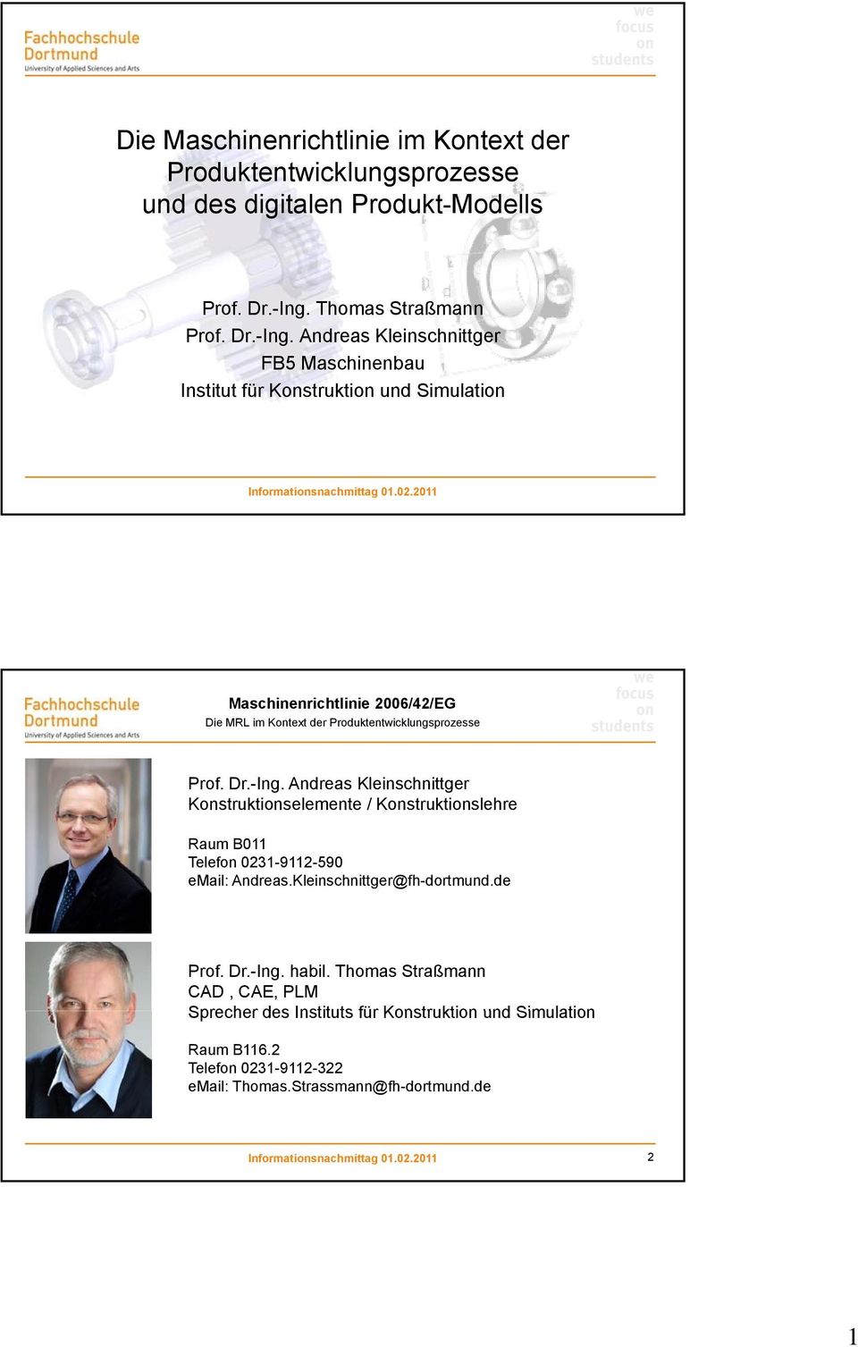 2011 Maschinenrichtlinie 2006/42/EG Die MRL im Kontext der Produktentwicklungsprozesse Prof. Dr.-Ing.