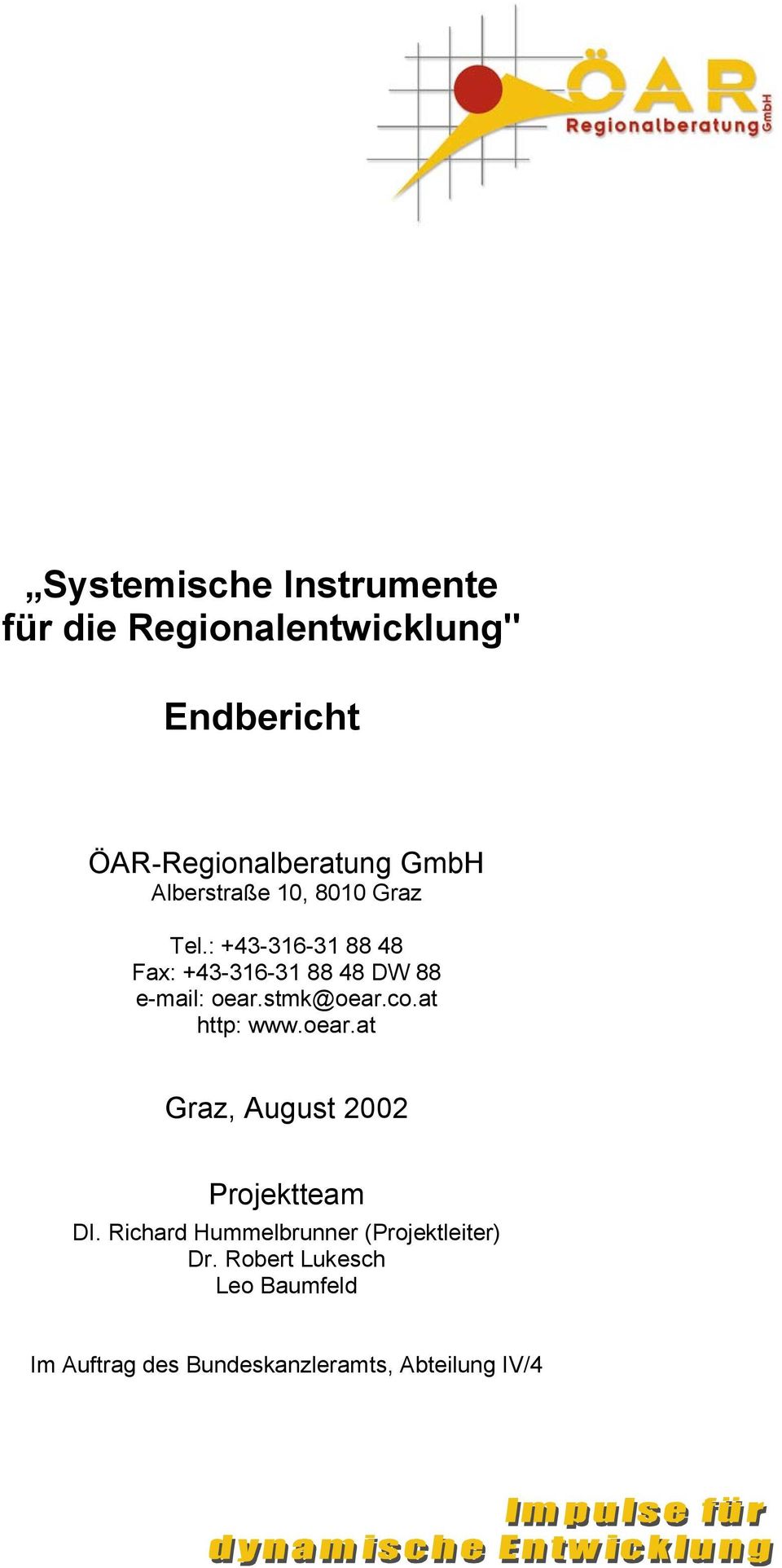 stmk@oear.co.at http: www.oear.at Graz, August 2002 Projektteam DI.