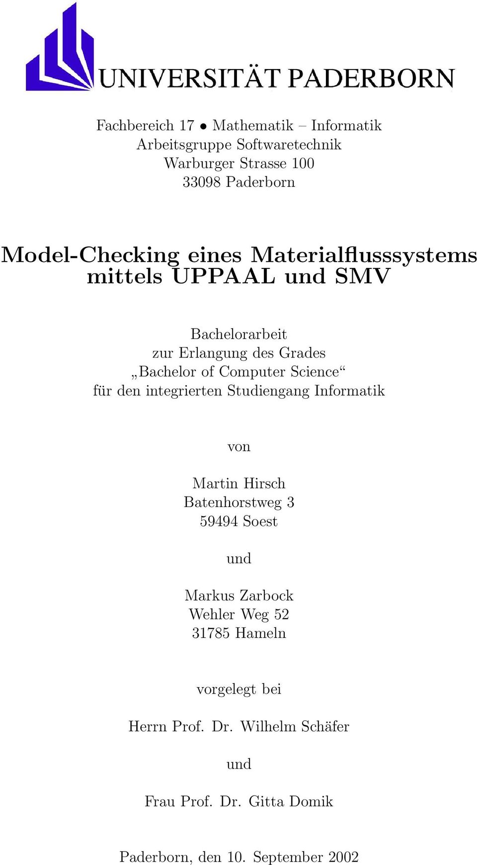 für den integrierten Studiengang Informatik von Martin Hirsch Batenhorstweg 3 59494 Soest und Markus Zarbock Wehler Weg