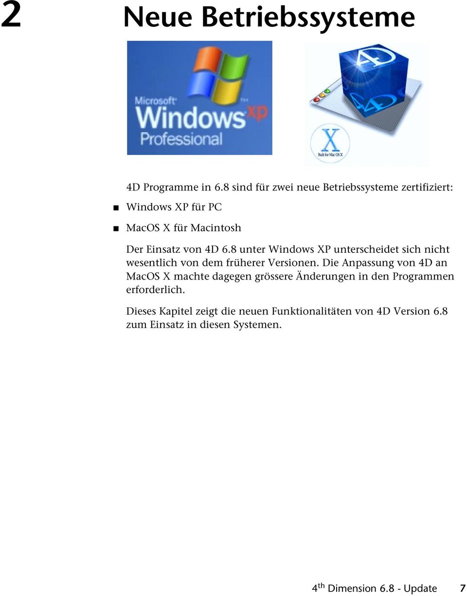 8 unter Windows XP unterscheidet sich nicht wesentlich von dem früherer Versionen.