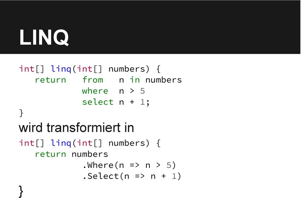 transformiert in int[] linq(int[] numbers) {