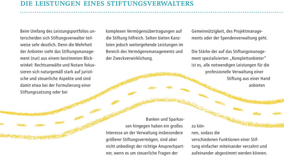 und sind damit etwa bei der Formulierung einer Stiftungssatzung oder bei komplexen Vermögensübertragungen auf die Stiftung hilfreich.