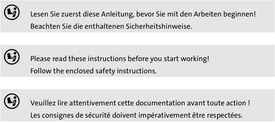 Please read these instructions before you start working!